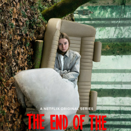 Tv Shows Most Similar to the End of the F***ing World (2017 - 2019)